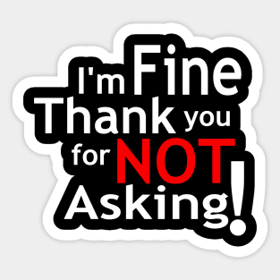 I'm fine!!! Sticker